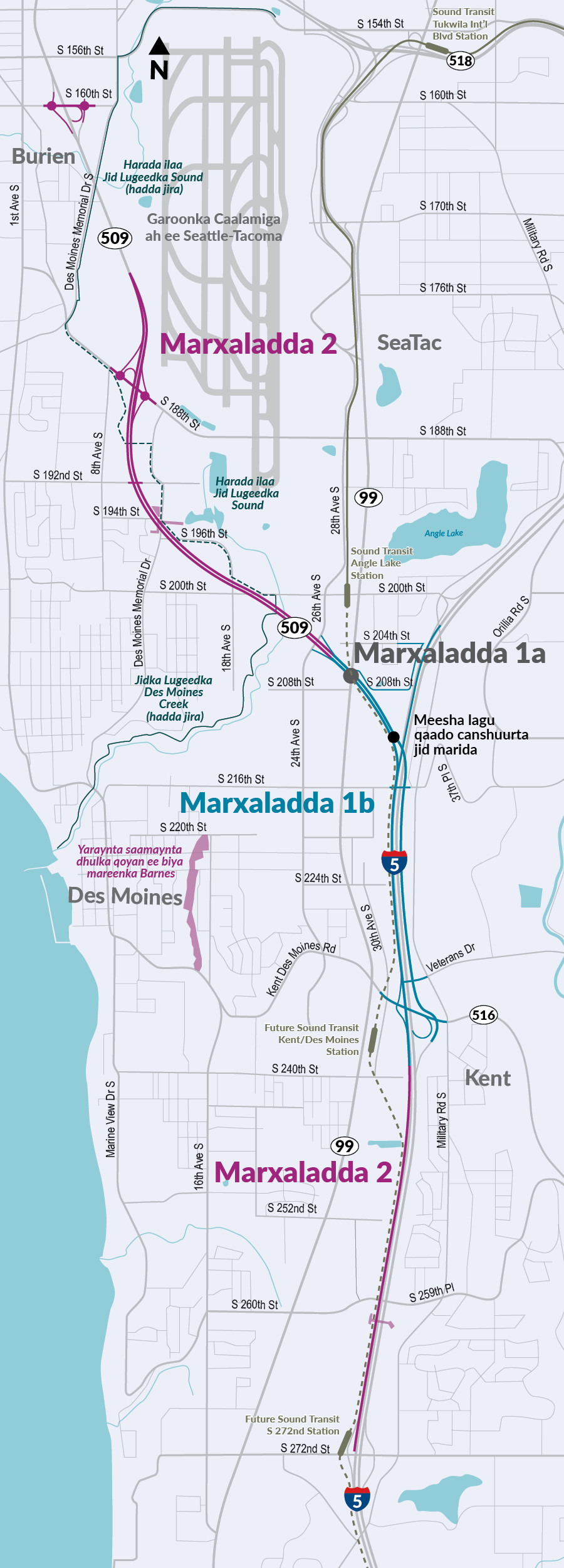 Khariidad muujinaysa SR 509 Dhamaystirka Mashruuca. Mashruuca Dhamaystirka SR 509 wuxuu ku fidsan yahay South 160th Street ee Burien ilaa South 272nd Street ee Kent. Marxaladda 1b ee mashruucu waxa uu ka bilaabmayaa 24th Avenue South ee SeaTac ilaa SR 516 ee Des Moines. Marxaladda 2 ee sandwiches-ka mashruuca Marxaladda 1b, oo ku fidsan waqooyi laga bilaabo 24th Avenue South ilaa South 160th Street iyo fidinta Koonfurta laga bilaabo SR 516 ilaa South 272nd Street. Khariidaddani waxay sidoo kale muujinaysaa goobta yaraynta qoyan ee bari ee marinka mashruuca ee Barnes Creek ee Des Moines.