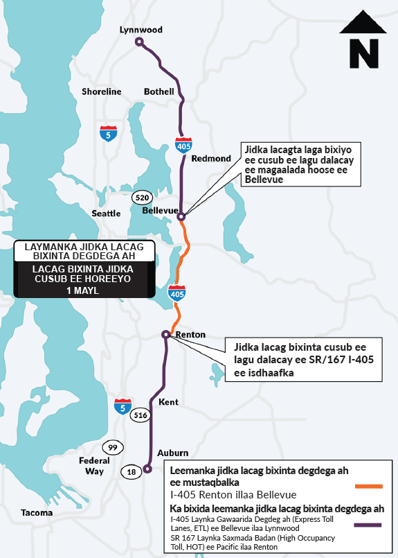 Khariirada aaga guud ee Puget Sound, iyo I-405 iyo qeybta SR 167 ee la tilmaamay. Inta u dhaxeyso Renton iyo Auburn ee SR 167, iyo u dhaxeyso Lynnwood iyo Bellevue ee I-405, wadada waa babal uu uujineyso leemanka jidka lacag bixinta degdega ah ayaa horay uga shaqeyneyso aagagaas. Ee I-405 u dhaxeyso Bellevue iyo Renton wadada waxaa lagu calaameeyay oranji, taasoo loo calaameeyay sida leenka jidka lacag bixinta mustaqbalka.