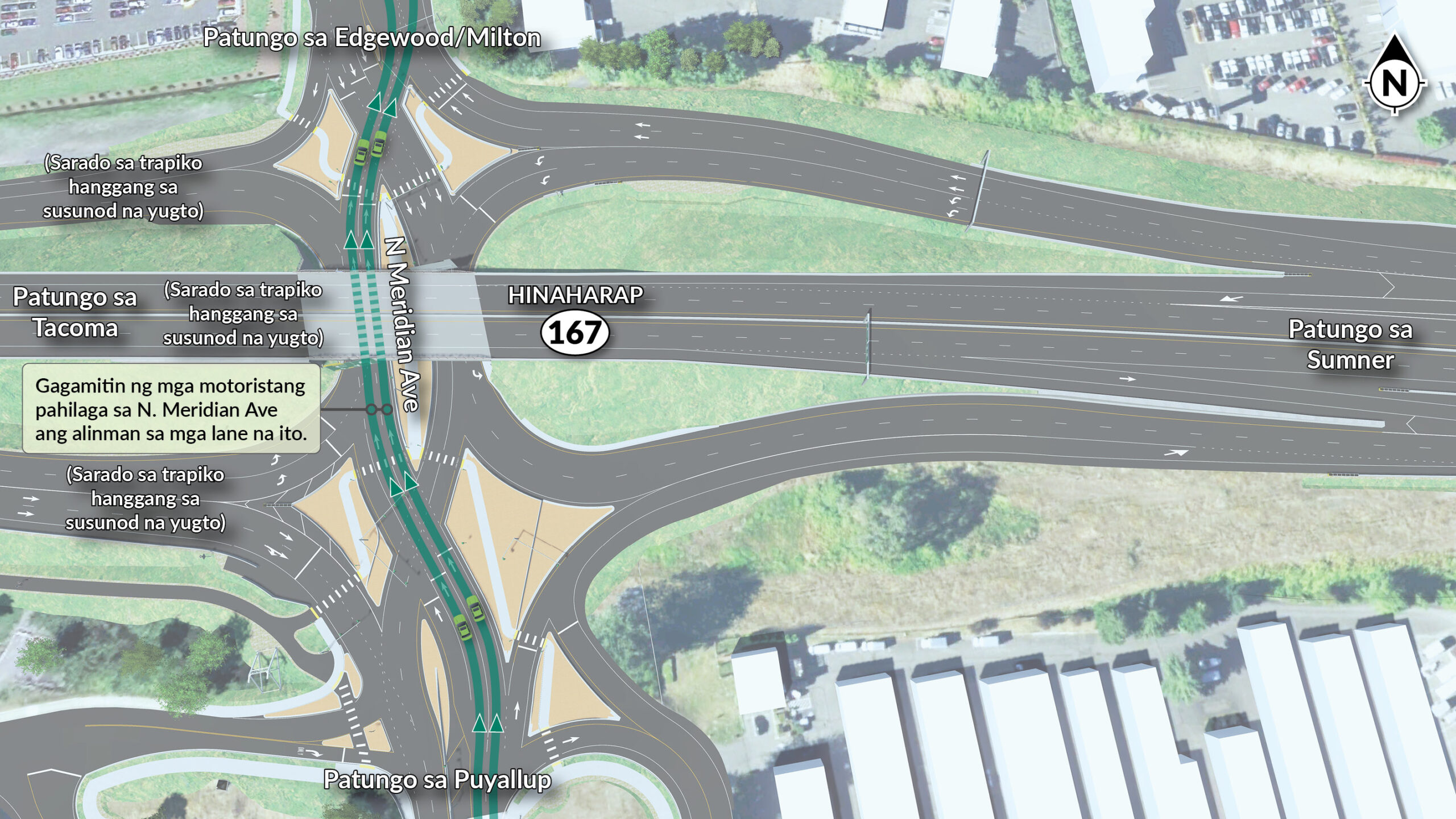Maaaring maglakbay ang mga motorista pahilaga sa North Meridian Avenue mula Puyallup papuntang Edgewood/Milton gamit ang mga center through-lane ng bagong North Meridian Avenue interchange.