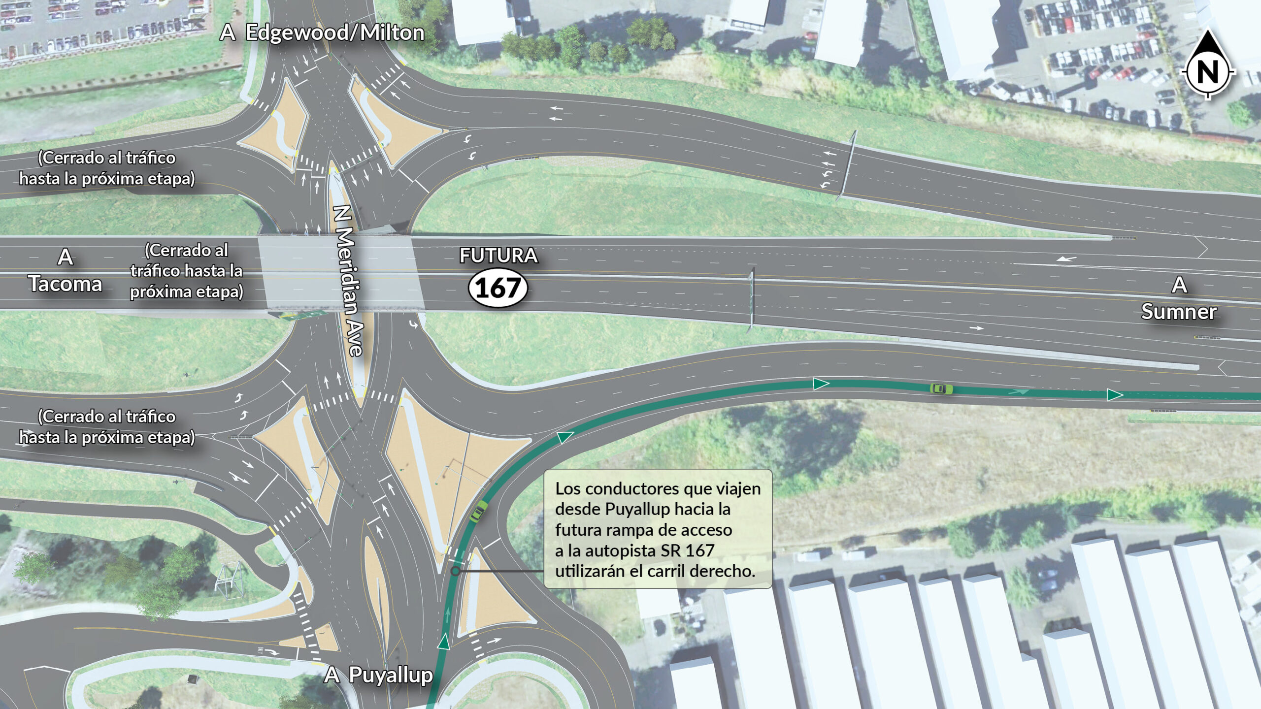 Los conductores que viajen desde Puyallup hacia Sumner utilizarán el carril derecho para acceder a la rampa de entrada a la SR 167 en dirección norte.